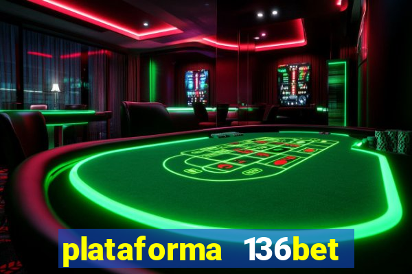 plataforma 136bet paga mesmo